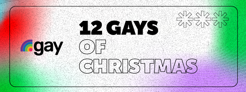 The 12 Gays of Christmas: The Ultimate .gay Holiday Gift Guide