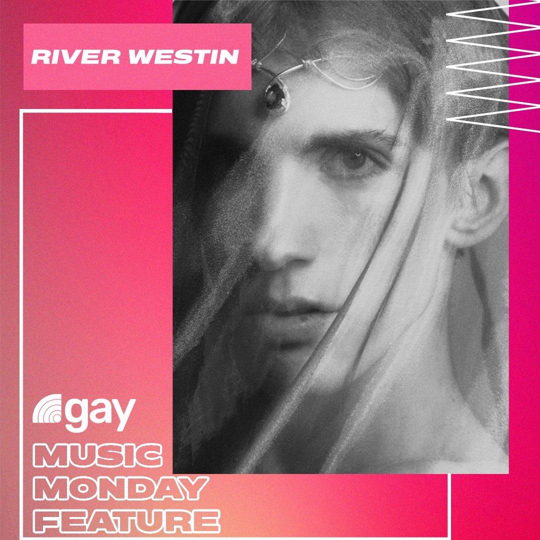 .gay Music Monday Feature: River Westin
