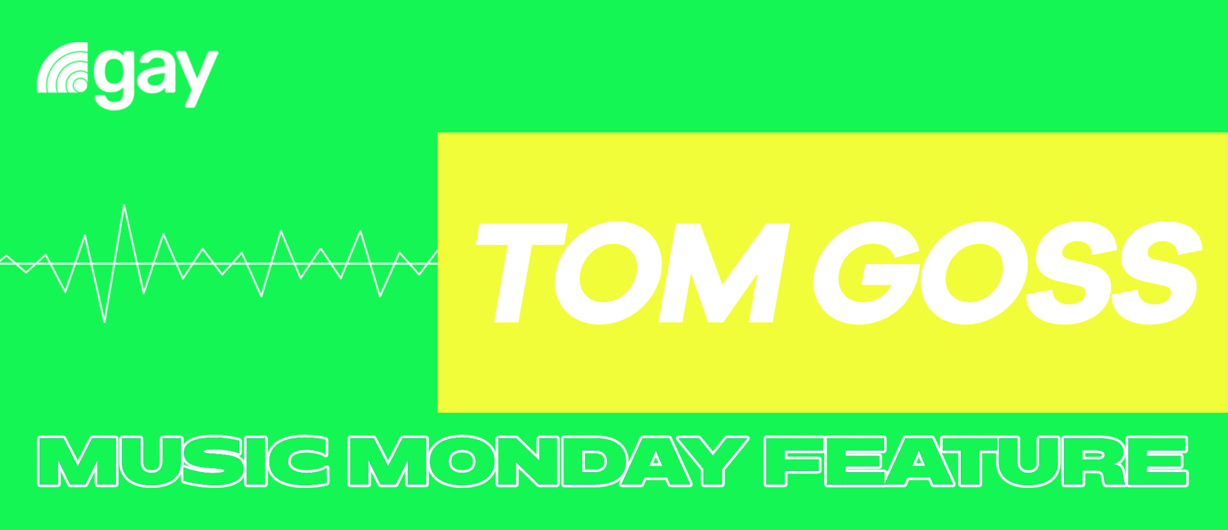 .gay Music Monday Feature: Tom Goss